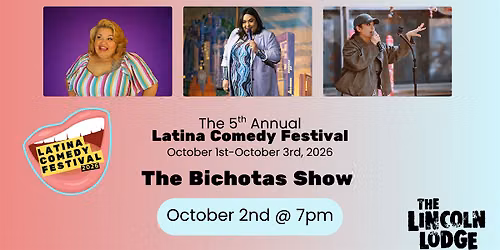 Latina Comedy Festival Presents: The Bichotas Show