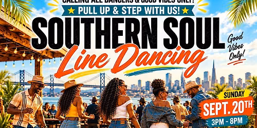 SOUTHERN SOUL LINE DANCING ( EVERY 3RD SUNDAY )