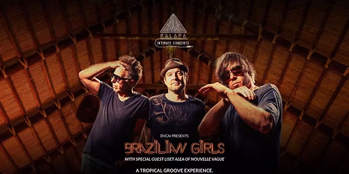 Brazilian Girls: A Tropical Groove Experience