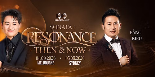 SONATA I - Resonance: Then & Now - Melbourne