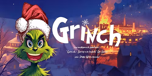 Grinch - spektakl muzyczny