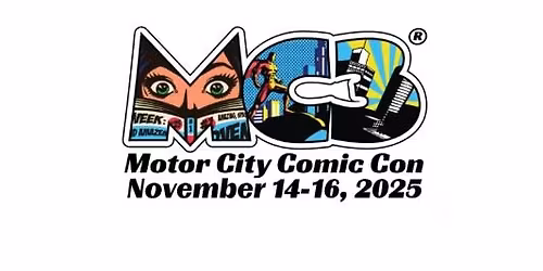 Motor City Comicon! Booth 431