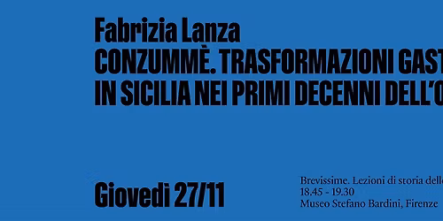 BREVISSIME: Fabrizia Lanza CONZUMM\u00c8. TRASFORMAZIONI GASTRONOMICHE