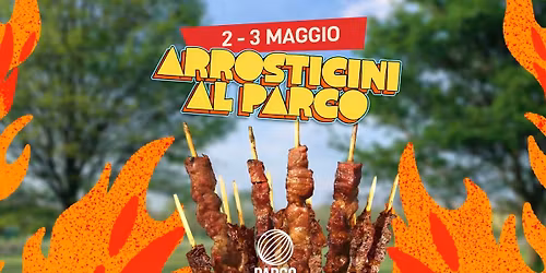 Arrosticini al Parco | 2 e 3 Maggio @ Parco Laurentino