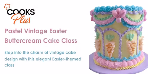 Pastel Vintage Easter Buttercream Cake Class