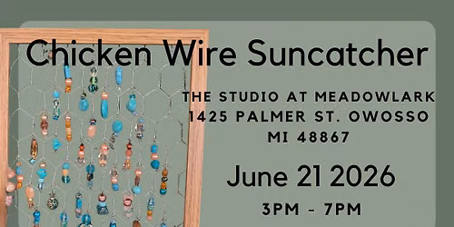 Chicken Wire Suncatcher Workshop