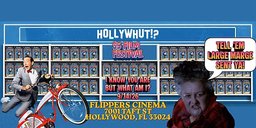 Hollywhut!? $5 Film Festival - Pee Wee's Big Adventure