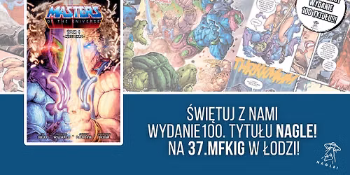 \u015aWI\u0118TUJ Z NAMI WYDANIE 100. TYTU\u0141U NAGLE! - HE-MAN - MASTERS OF THE UNIVERSE - TOM 1: MIECZ SKAZ