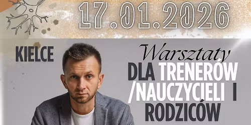 WARSZTATY DLA TRENER\u00d3W\/NAUCZYCIELI\/ RODZIC\u00d3W Z TOMASZEM WILCZEWSKIM W NOWINACH Powiat Kielecki