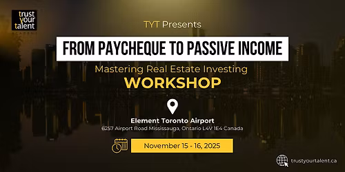 Paycheque to Passive Income - Toronto
