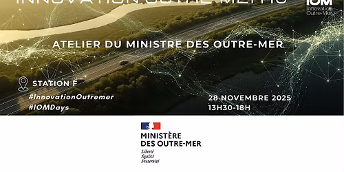 Innovation Outre-Mer - Atelier du Minist\u00e8re des Outre-Mer