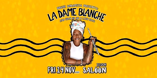 LA DAME BLANCHE - an exclusive show in Berlin at SAL\u00d6\u00d6N @ HOLZMARKT 25!