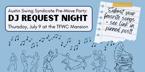 DJ Request Night at the Austin Swing Syndicate (Pre-Move Party #1)