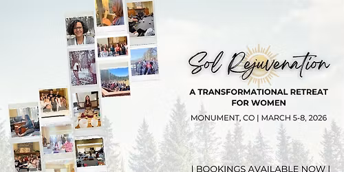 Sol Rejuvenation: A 4-Day Women's Retreat for Transformation!