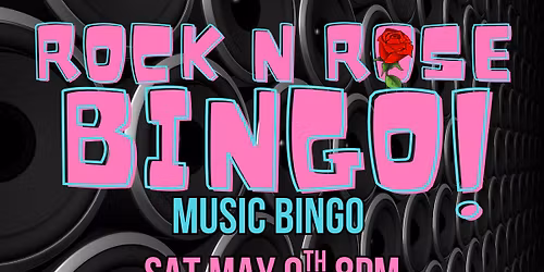 Rock N Rose Bingo!