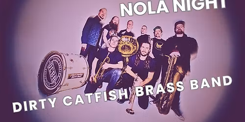 NOLA NIGHT - The Dirty Catfish Brass Band plus Osani & Gully