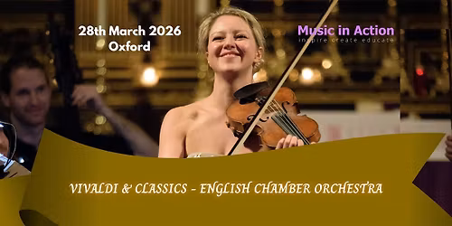Vivaldi & Classics with English Chamber Orchestra - Oxford