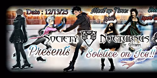 Society Nocturnus of Gotham Presents: Solstice on Ice, December Court