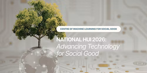 Centre of Machine Learning for Social Good Hui 2026