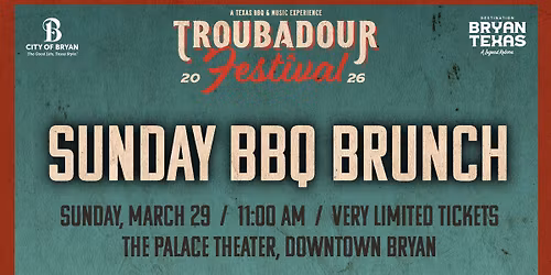 2026 Troubadour Festival BBQ Brunch | Downtown Bryan, TX