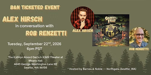 Alex Hirsch & Rob Renzetti talk THE ART OF GRAVITY FALLS-Meany Hall Seattle