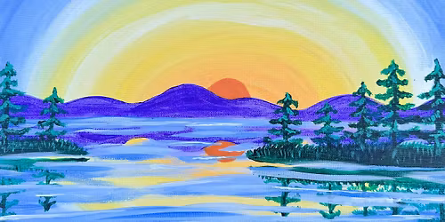 Paint & Sip: Radiant Lake Reflection