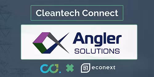 Cleantech Connect - Featuring Angler Solutions