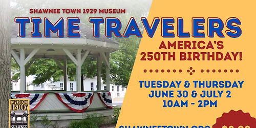TIME TRAVELERS: America's 250th Birthday Week