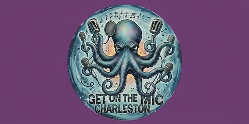 GET ON THE MIC CHARLESTON