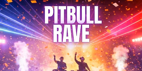 PITBULL RAVE