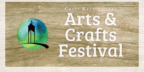 Cross Keys Village Arts & Crafts Festival