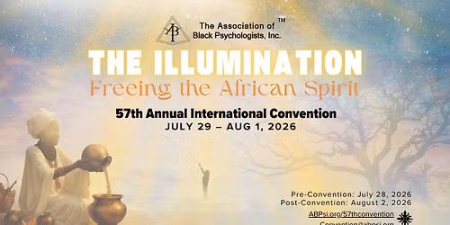 ABPsi 57th Annual International Convention | The Illumination: Freeing the African Spirit