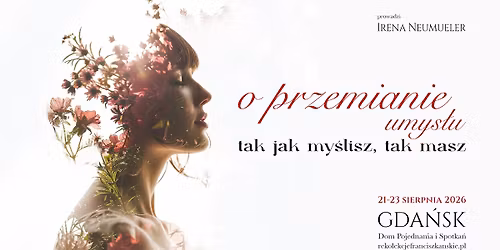 O przemianie umys\u0142u. Tak jak my\u015blisz, tak masz