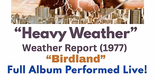 Weather Report, "Birdland" and the Full Album \u201cHeavy Weather\u201d