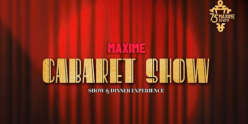 Maxime Cabaret Show - Se\u00f1orita Scarlett and Others
