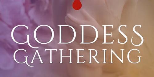 Goddess Gathering - Monthly on First Mondays