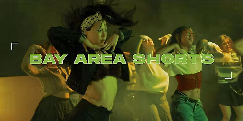 Bay Area Shorts | 2025 SF Dance Film Festival
