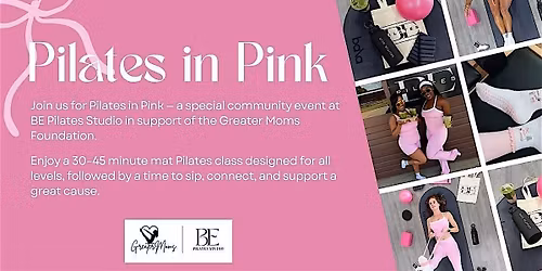 Pilates in Pink at BE Pilates Studio \u2014 Benefiting Greater Moms Foundation