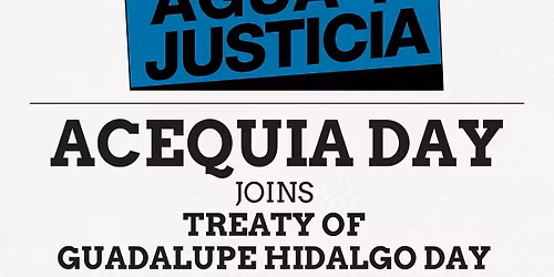 Acequia Day joins Treaty of Guadalupe Hidalgo Day at the NM Legislature