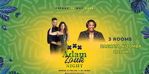 Adam Zouk Night - 15th May