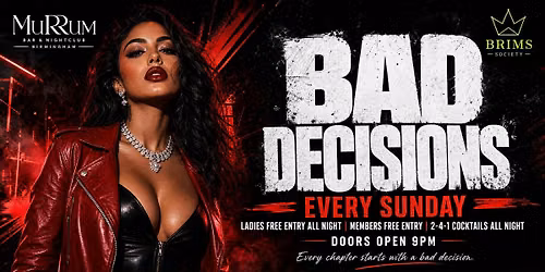 BAD DECISIONS \u2013 Every Sunday at RumRum Birmingham