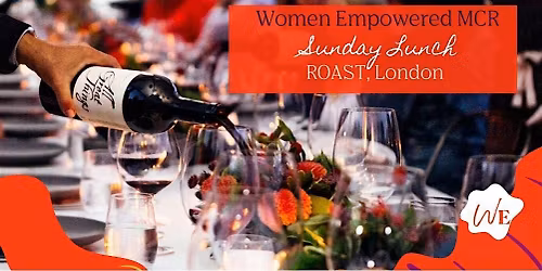 WE Sunday Lunch at ROAST, Borough London