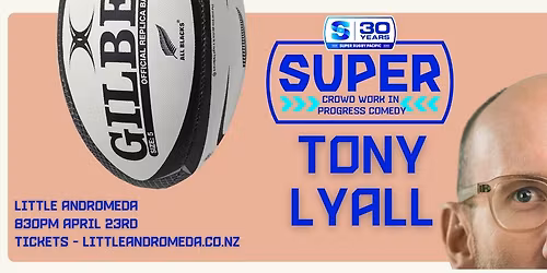 Tony Lyall: Super Crowd Work In Progress