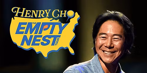 HENRY CHO - THE EMPTY NEST TOUR
