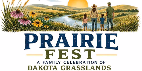 Prairie Fest: A Family Celebration of Dakota Grasslands