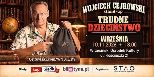 WRZE\u015aNIA Wojciech Cejrowski stand up TRUDNE DZIECI\u0143STWO!
