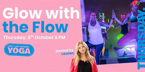 Glow with the Flow
