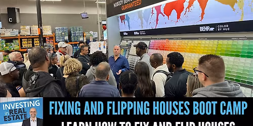 Investing in Real Estate | Fixing and Flipping Houses Boot Camp