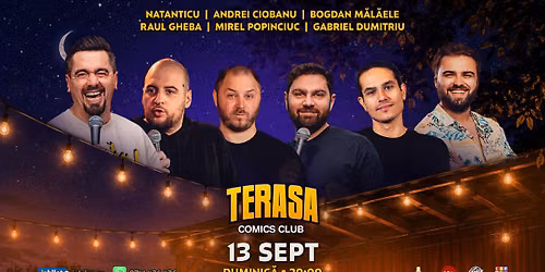Stand-up Comedy cu Natanticu, M\u0103l\u0103ele, Andrei Ciobanu, Raul, Gabriel \u0219i Mirel pe Terasa Comics