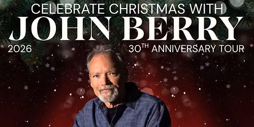 Christmas with John Berry - 30th Anniversary Tour